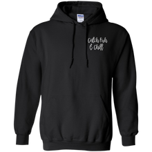 CATCH FISH & CHILL TIS THE SEASON HOODIE