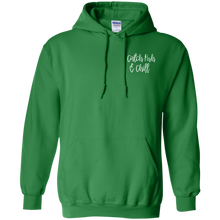 CATCH FISH & CHILL TIS THE SEASON HOODIE