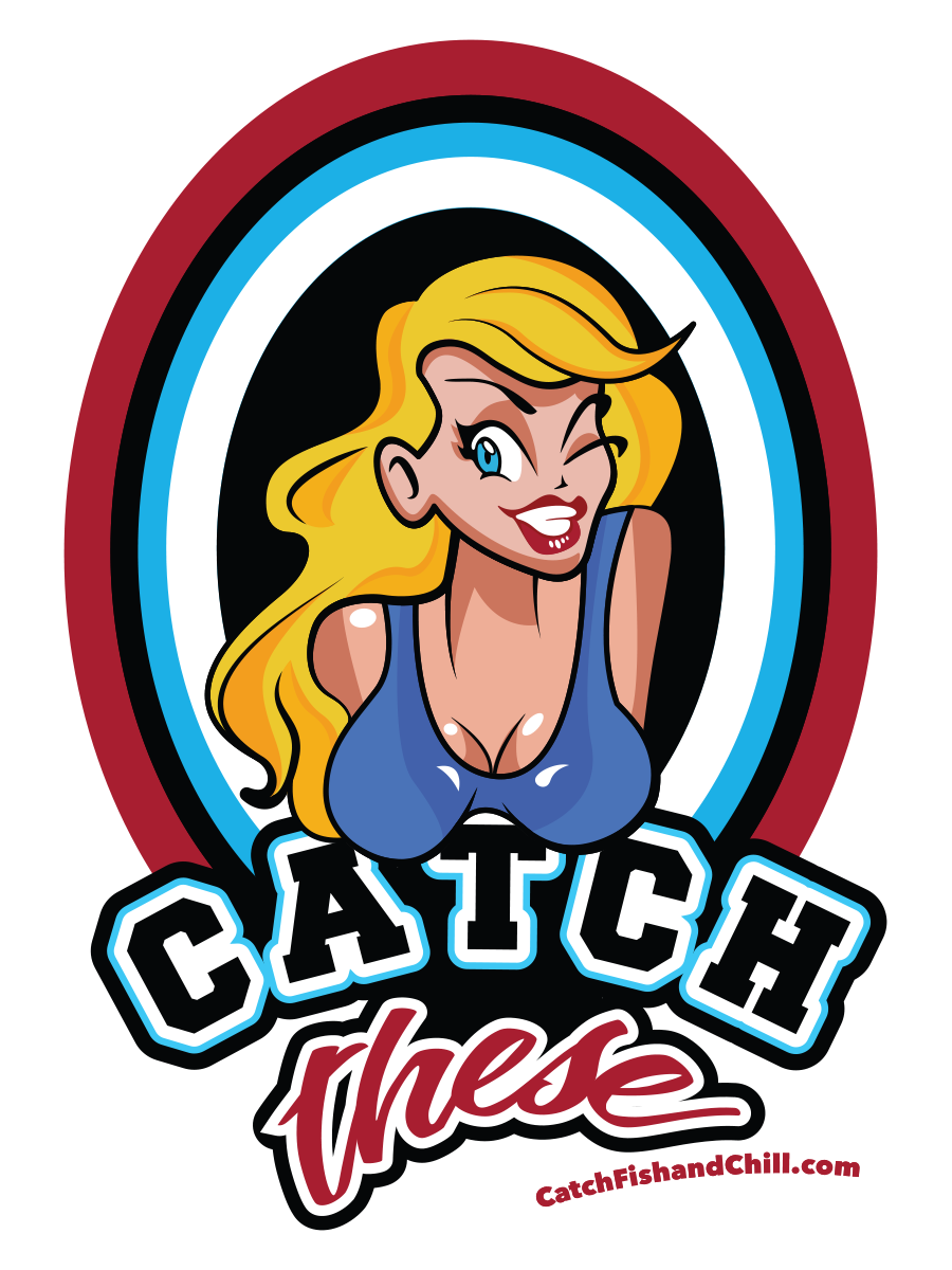 CATCH FISH & CHILL CATCH THESE STICKER