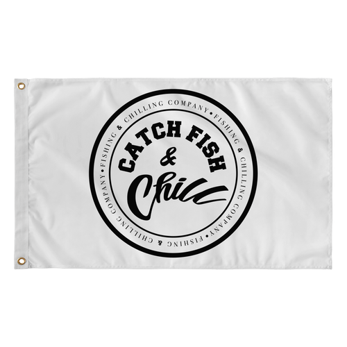 CATCH FISH & CHILL ~ FISHING & CHILLING FLAG 